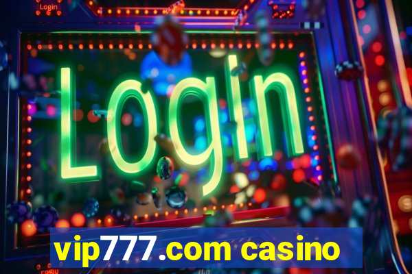 vip777.com casino